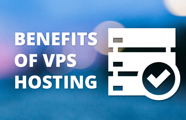 The Benefits of VPS Hosting