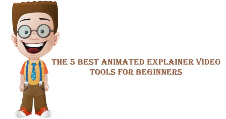 The 5 Best Animated Explainer Video Tools For Beginners