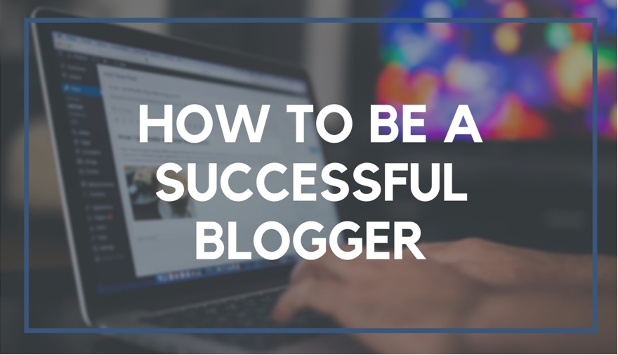 12 Things You Should Learn to Become a Successful Blogger
