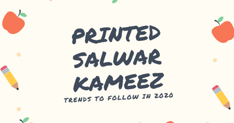Printed Salwar Kameez Trends to Follow in 2020