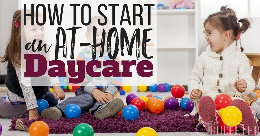 How to Start a Daycare At Home