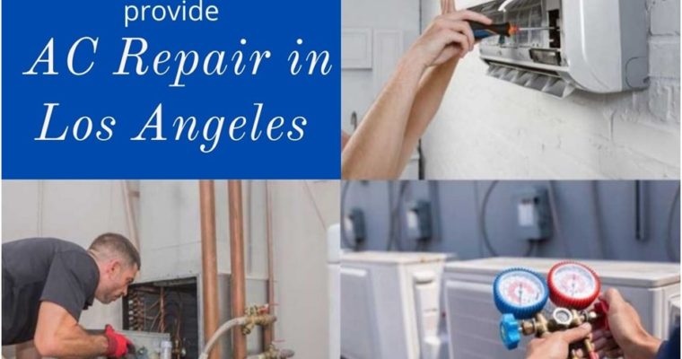 Which is the Best Company that Will Provide AC Repair in Los Angeles?