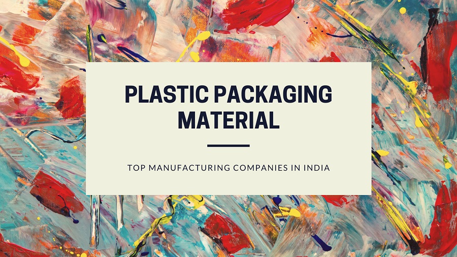 Top 6 Plastic Packaging Manufacturers in India