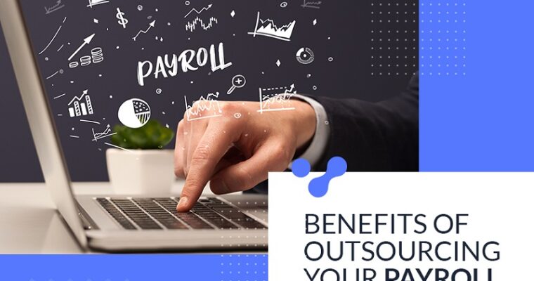 Benefits Of Outsourcing Your Payroll