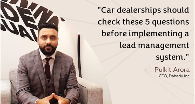 Car Dealerships Should Check These 5 Questions Before Implementing a Lead Management System