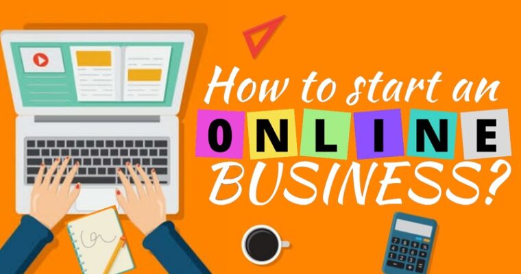 How to Start an Online Business?