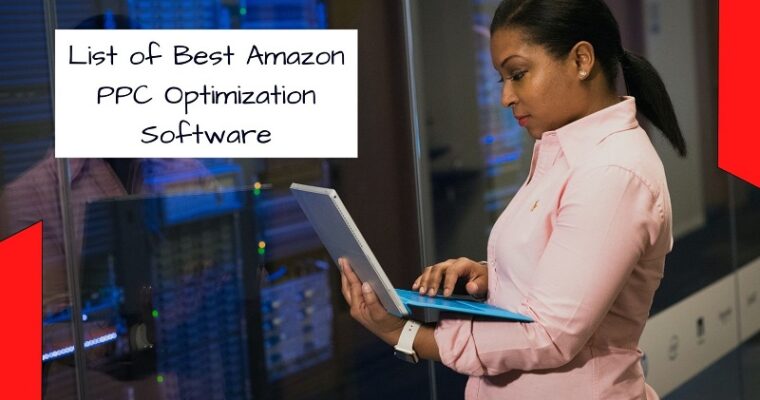 List of Best Amazon PPC Optimization Software