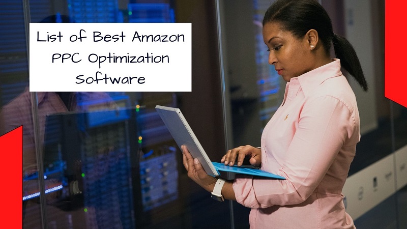 List of Best Amazon PPC Optimization Software
