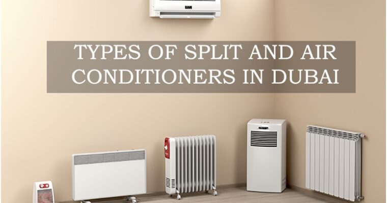 Types of Split And Air Conditioners in Dubai