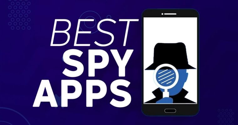 10 Best Spy Apps for Android to Keep an Eye on Any Matter