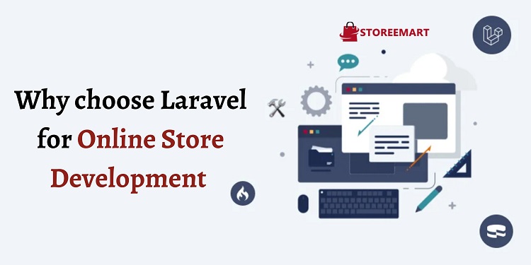 Why Choose Laravel for Online Store Development