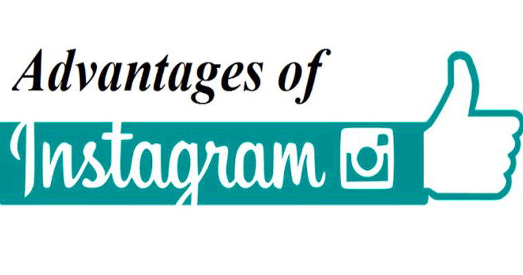 5 Advantages Of Instagram And How You Can Make Full Use Of It