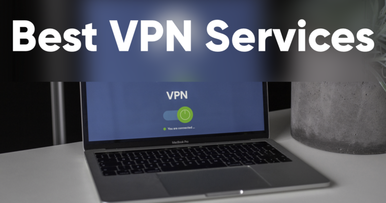 Top 5 The Best VPN Services 2022
