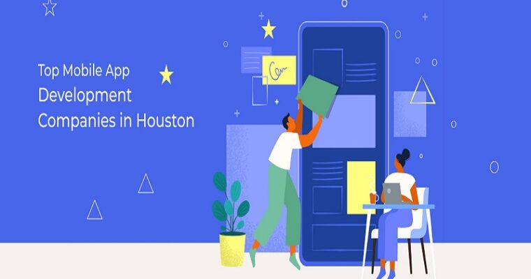 Best Mobile App Development Companies in Houston