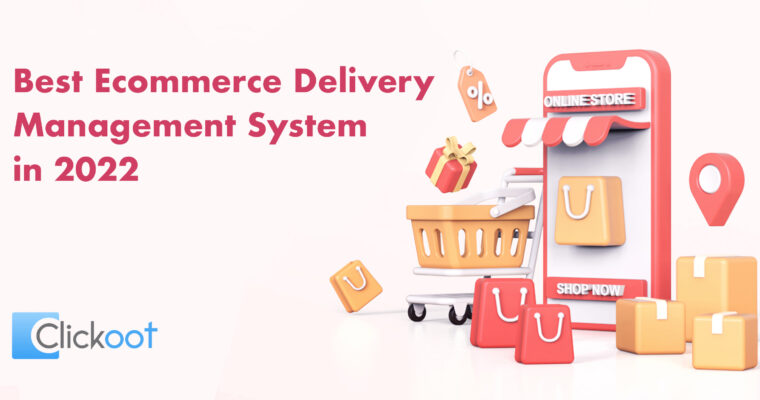 Best Ecommerce Delivery Management System in 2022