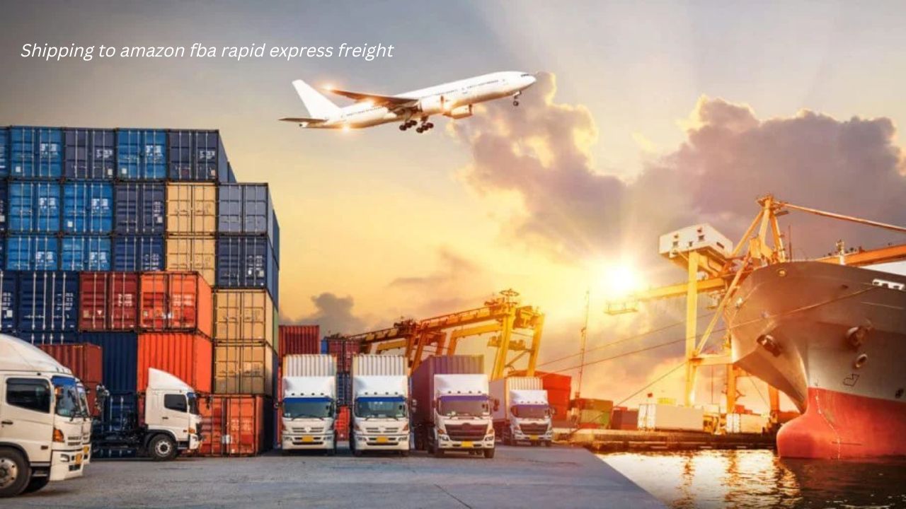 Shipping To Amazon FBA Rapid Express Freight | Easy Guide
