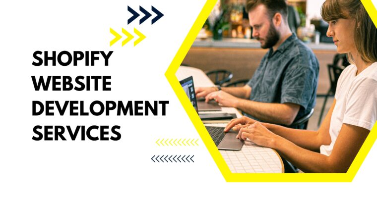 How Shopify Website Development Services adds Value To E-Commerce Business?
