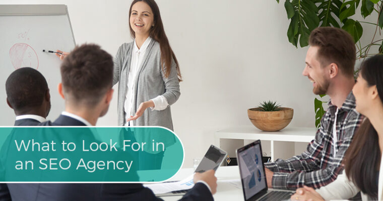 What To Look For In A SEO Agency