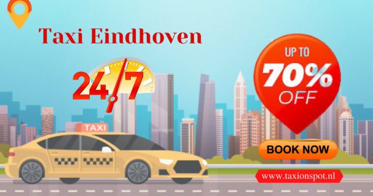 A Tourist Guide to Taxis in Eindhoven Tips for Getting Around