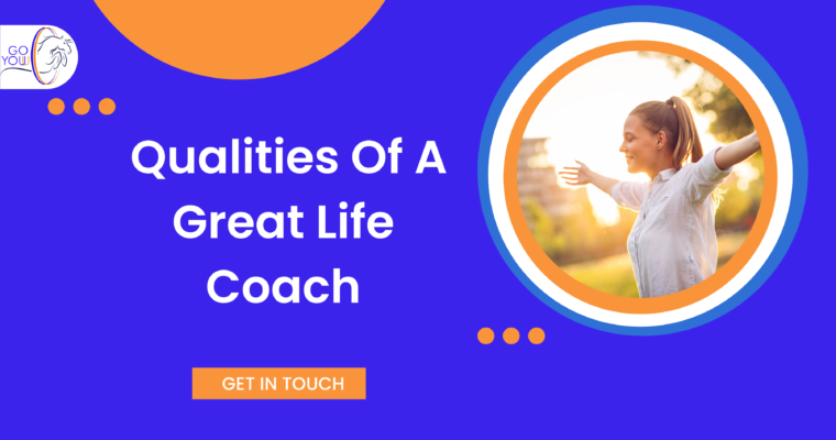 10 Qualities Of A Great Life Coach