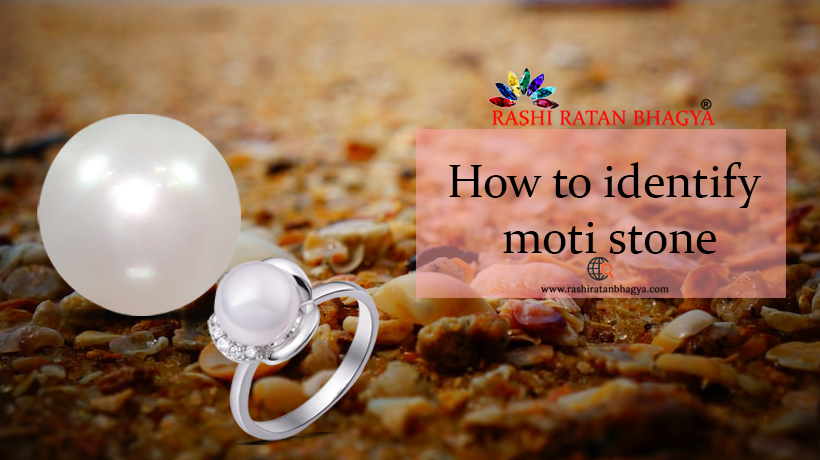 How to identify moti stone – real or fake