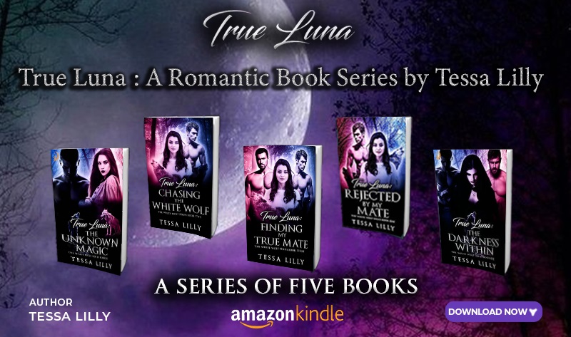 True Luna: A Romantic Book Series by Tessa Lilly
