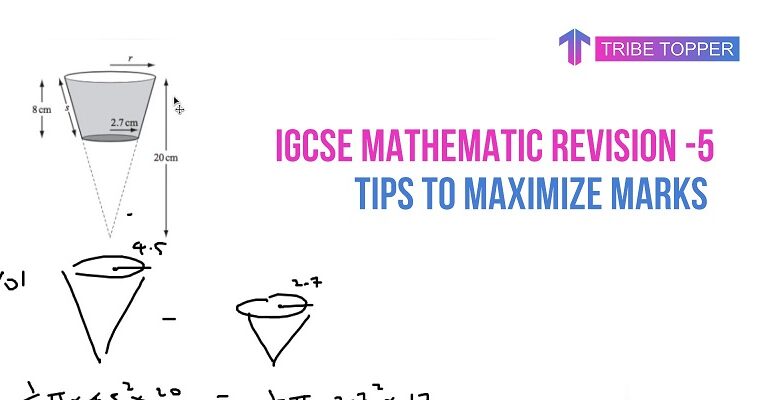 IGCSE Mathematics Revision – 5 Tips to Maximize Marks