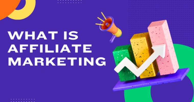 What Is Affiliate Marketing? Everything You Need To Know In 2024?