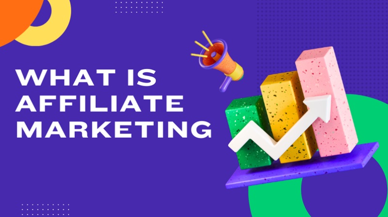 What Is Affiliate Marketing? Everything You Need To Know In 2024?