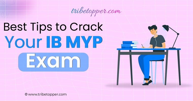 Best Tips to Crack Your IB MYP Exam
